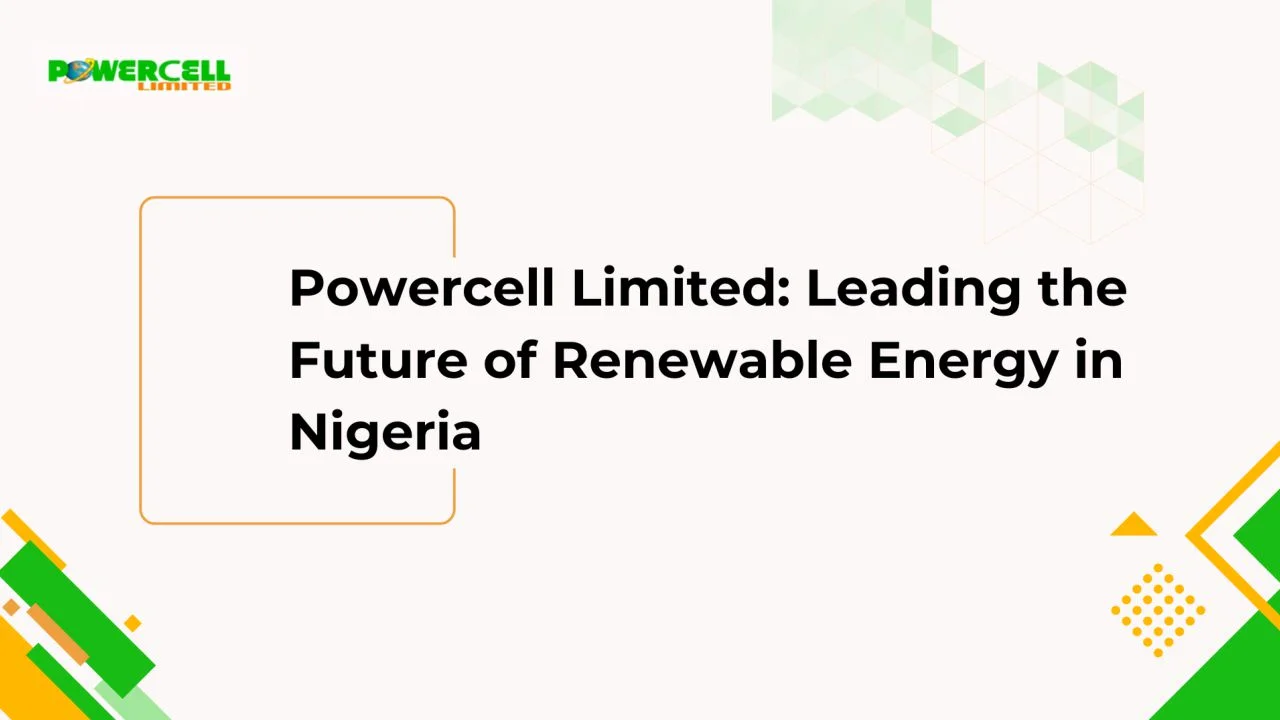 Featured Image showing Powercell Limited as foremost Renewable Energy Provider